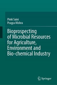Produktbild: Bioprospecting of Microbial Resources for Agriculture, Environment and Bio-chemical Industry