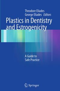 Produktbild: Plastics in Dentistry and Estrogenicity