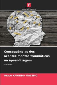 Produktbild: Consequ&ecirc;ncias dos acontecimentos traum&aacute;ticos na aprendizagem