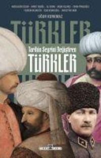 Produktbild: Tarihin Seyrini Degistiren T&uuml;rkler