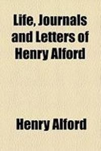 Produktbild: Life, Journals and Letters of Henry Alford