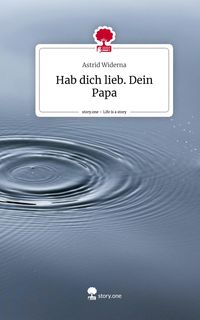 Produktbild: Hab dich lieb. Dein Papa. Life is a Story - story.one