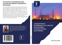 Produktbild: Conception et &eacute;quipement des circuits secondaires d'installations &eacute;lectriques