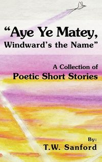 Produktbild: "Aye Ye Matey, Windward's the Name"