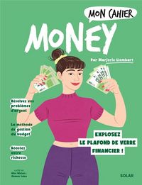 Produktbild: Mon cahier money : explosez le plafond de verre financier !