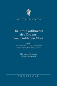 Produktbild: Die Protokollb&uuml;cher des Ordens vom Goldenen Vlies, 3.
