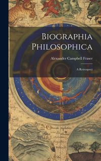 Produktbild: Biographia Philosophica: A Retrospect