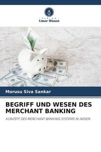Produktbild: Begriff und Wesen des Merchant Banking