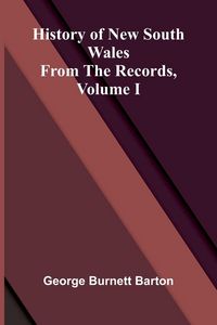 Produktbild: History Of New South Wales From The Records, Volume I