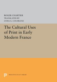 Produktbild: The Cultural Uses of Print in Early Modern France