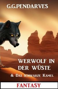 Produktbild: Werwolf in der W&uuml;ste & Das schwarze Kamel: Fantasy