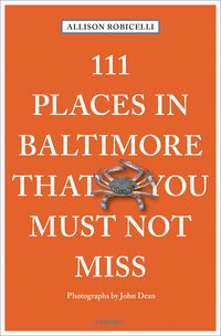 Produktbild: 111 Places in Baltimore That You Must Not Miss