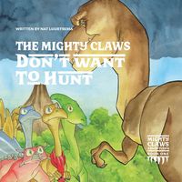 Produktbild: The Mighty Claws Don't Want To Hunt