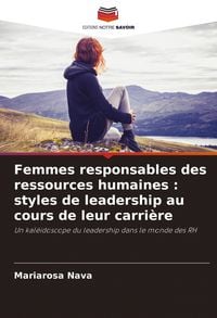 Produktbild: Femmes responsables des ressources humaines : styles de leadership au cours de leur carri&egrave;re