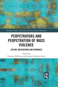Produktbild: Perpetrators and Perpetration of Mass Violence