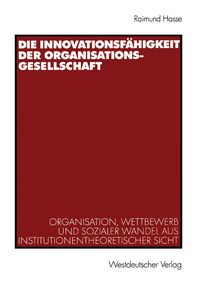 Produktbild: Die Innovationsf&auml;higkeit der Organisationsgesellschaft
