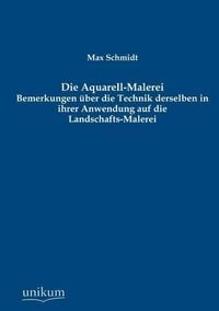 Produktbild: Schmidt, M: Aquarell-Malerei