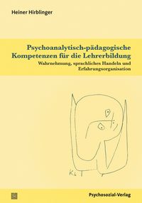Produktbild: Psychoanalytisch-p&auml;dagogische Kompetenzen f&uuml;r die Lehrerbildung