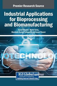 Produktbild: Industrial Applications for Bioprocessing and Biomanufacturing