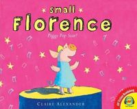 Bild vom Artikel Small Florence, Piggy Pop Star vom Autor Claire Alexander