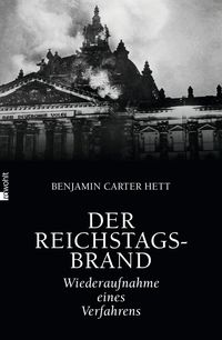 Bild vom Artikel Der Reichstagsbrand vom Autor Benjamin Carter Hett