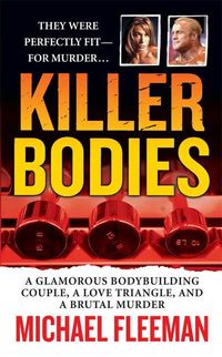 Produktbild: Killer Bodies: A Glamorous Bodybuilding Couple, a Love Triangle, and a Brutal Murder