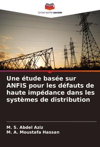 Produktbild: Une &eacute;tude bas&eacute;e sur ANFIS pour les d&eacute;fauts de haute imp&eacute;dance dans les syst&egrave;mes de distribution