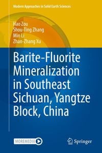 Produktbild: Barite-Fluorite Mineralization in Southeast Sichuan, Yangtze Block, China