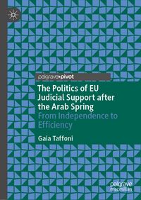 Produktbild: The Politics of EU Judicial Support after the Arab Spring