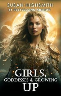 Produktbild: Girls, Goddesses & Growing Up