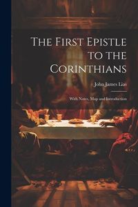 Produktbild: The First Epistle to the Corinthians: With Notes, Map and Introduction