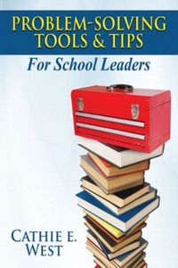Produktbild: West, C: Problem-Solving Tools and Tips for School Leaders