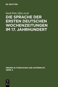 Produktbild: Die Sprache der ersten deutschen Wochenzeitungen im 17. Jahrhundert