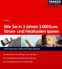 Produktbild: Wie Sie in 3 Jahren 3000 Euro Strom- und Heizkosten sparen