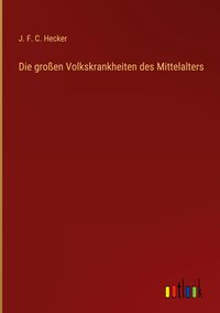 Produktbild: Die gro&szlig;en Volkskrankheiten des Mittelalters