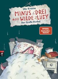 Produktbild: Minus Drei und die wilde Lucy - Das Gro&szlig;e Dunkel