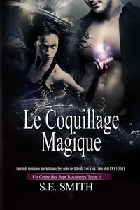 Bild vom Artikel Le Coquillage Magique (Les Sept Royaumes, #6) vom Autor S. E. Smith