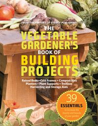 Produktbild: The Vegetable Gardener's Book of Building Projects