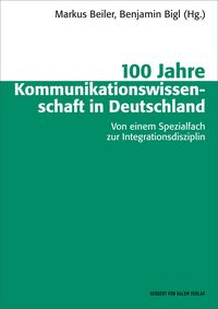 Produktbild: 100 Jahre Kommunikationswissenschaft in Deutschland