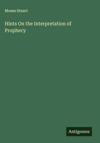 Produktbild: Hints On the Interpretation of Prophecy