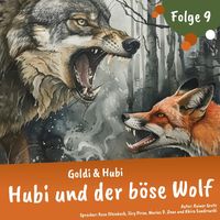 Produktbild: Einschlafgeschichten f&uuml;r Kinder ab 3 Jahren | Goldi & Hubi &ndash; Hubi und der b&ouml;se Wolf (Staffel 2, Folge 9)