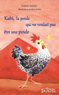 Produktbild: Kabi, la poule qui ne voulait pas &ecirc;tre une poule