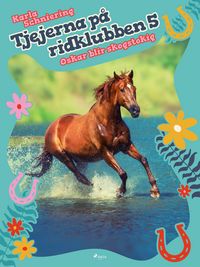 Produktbild: Tjejerna p&aring; ridklubben 5 - Oskar blir skogstokig