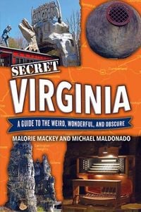 Produktbild: Secret Virginia: A Guide to the Weird, Wonderful, and Obscure