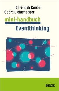 Bild vom Artikel Mini-Handbuch Eventthinking vom Autor Christoph Knöbel