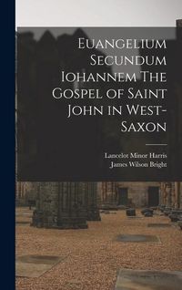 Produktbild: Euangelium Secundum Iohannem The Gospel of Saint John in West-Saxon