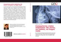 Produktbild: Compa&ntilde;eros viales ind&oacute;mitos: No mires, no hables, no hagas nada