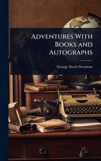 Produktbild: Adventures With Books and Autographs