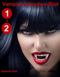 Produktbild: Vampire brauchen Blut: Doppelband 1 + 2
