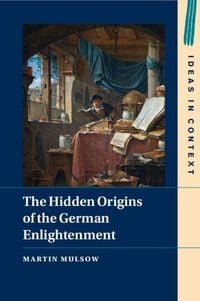Produktbild: The Hidden Origins of the German Enlightenment